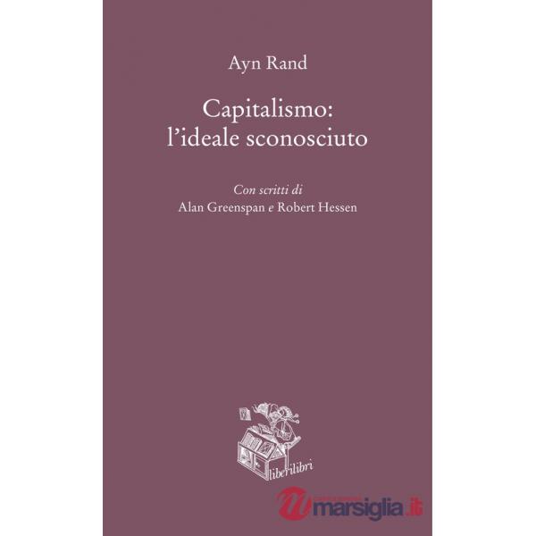 Capitalismo: l'ideale sconosciuto