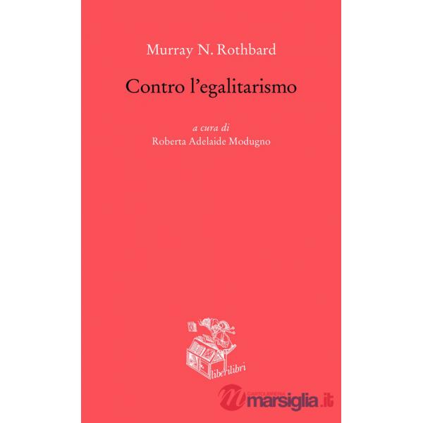 Contro l'egalitarismo