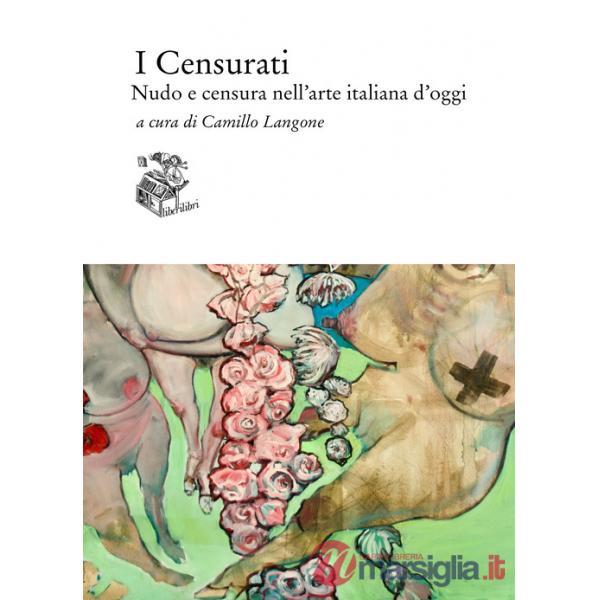 Censurati. Nudo e censura nell'arte italiana d'oggi (I)