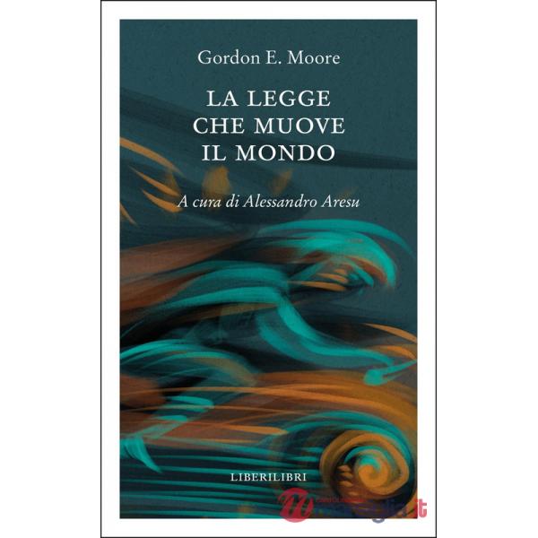Legge che muove il mondo (La)