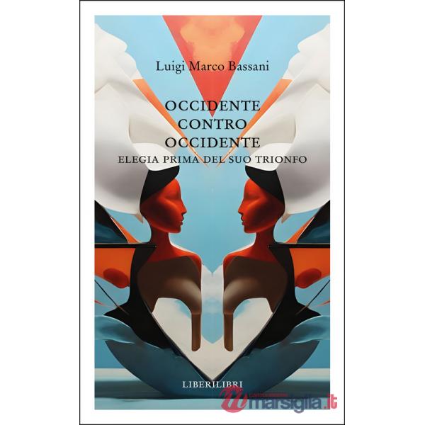Occidente contro Occidente. Elegia prima del suo trionfo