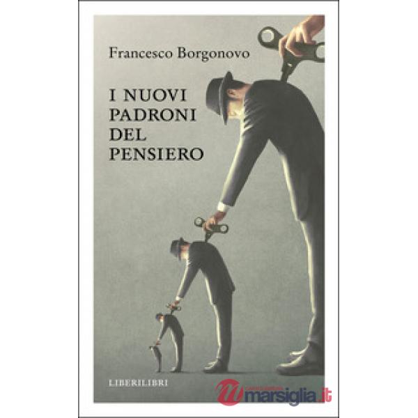 Nuovi padroni del pensiero (I)