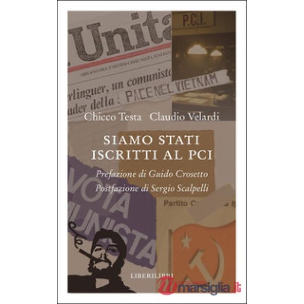 Siamo stati iscritti al PCI