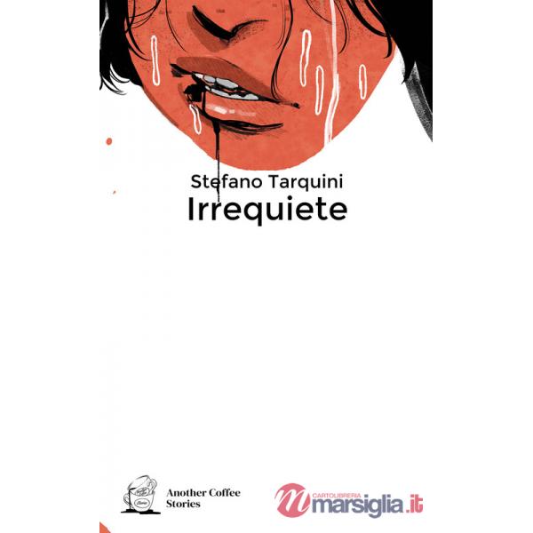 Irrequiete. Vol. 1