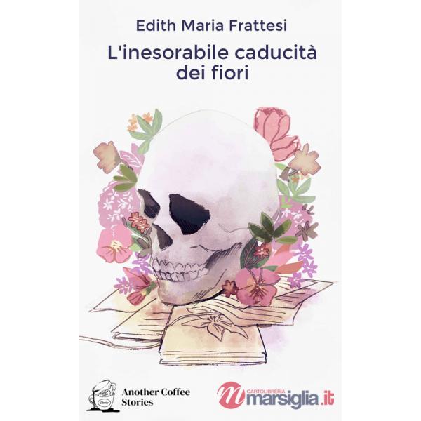 Inesorabile caducità dei fiori (L')