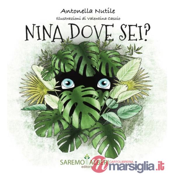 Nina dove sei? Ediz. illustrata