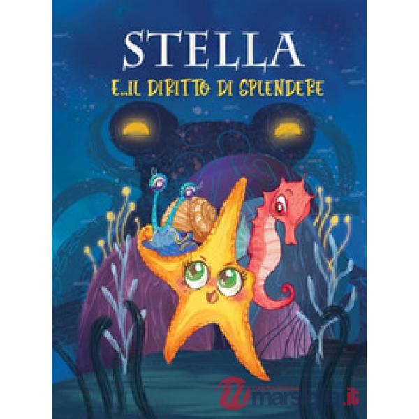 Stella e... il diritto di splendere. Con carte dei diritti