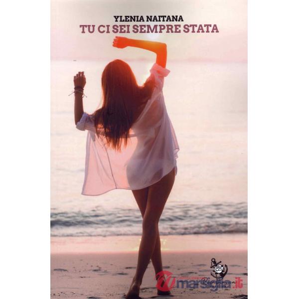 Tu ci sei sempre stata