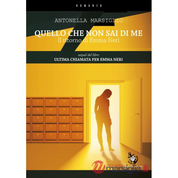 Quello che non sai di me. Il ritorno di Emma Neri