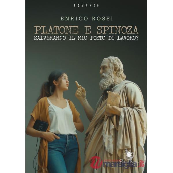 Platone e Spinoza salveranno il mio posto di lavoro?