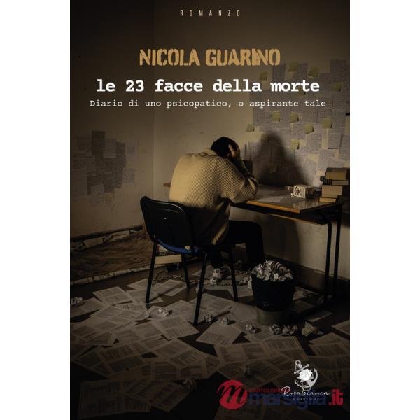 23 facce della morte. Diario di uno psicopatico, o aspirante tale (Le)