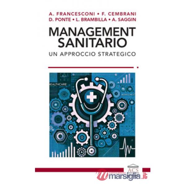 Management sanitario. Un approccio strategico