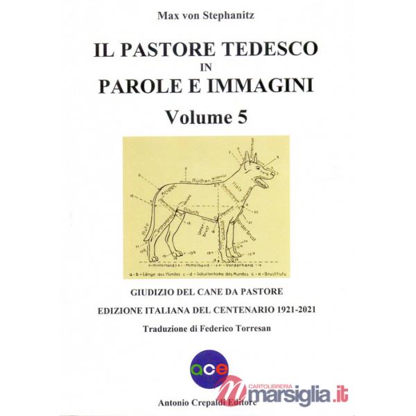 Pastore tedesco in parole e immagini (Il). Vol. 5: Giudizio del cane da pastore