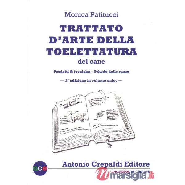 Trattato d'arte della toelettatura del cane. Ediz. illustrata. Vol. 1-2: Prodotti & tecniche-Schede delle razze