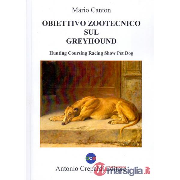 Obiettivo zootecnico sul greyhound. Hunting coursing racing show pet dog. Ediz. illustrata