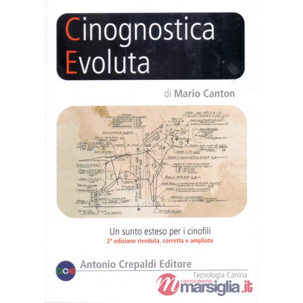 Cinognostica evoluta. Un sunto esteso per i cinofili. Ediz. ampliata