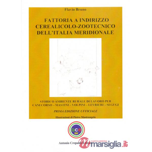 Fattoria a indirizzo cerealicolo-zootecnico dell'Italia meridionale. Storico ambiente rurale di lavoro per cani corso, mastini, 