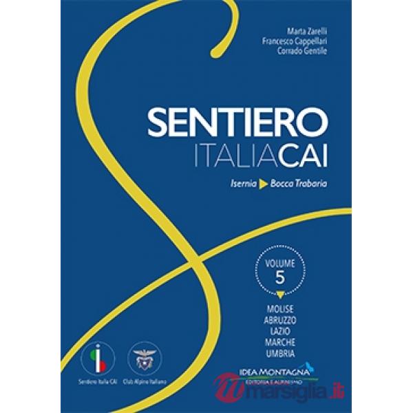 Molise-Abruzzo-Lazio-Marche-Umbria. Da Isernia a Bocca Trabaria