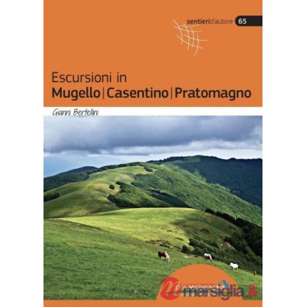 Escursioni in Mugello Casentino Pratomagno
