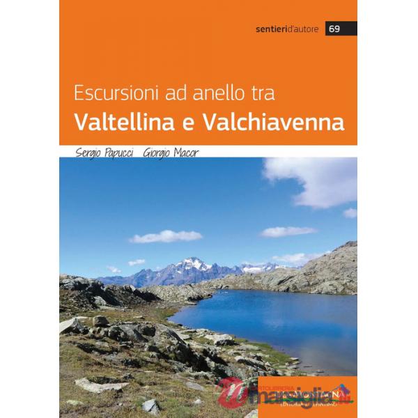 Escursioni ad anello tra Valtellina e Valchiavenna