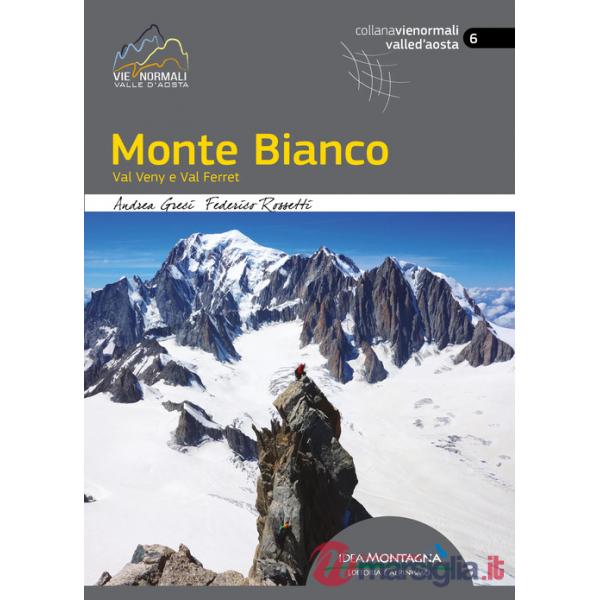 Monte Bianco. Val Veny e Val Ferret