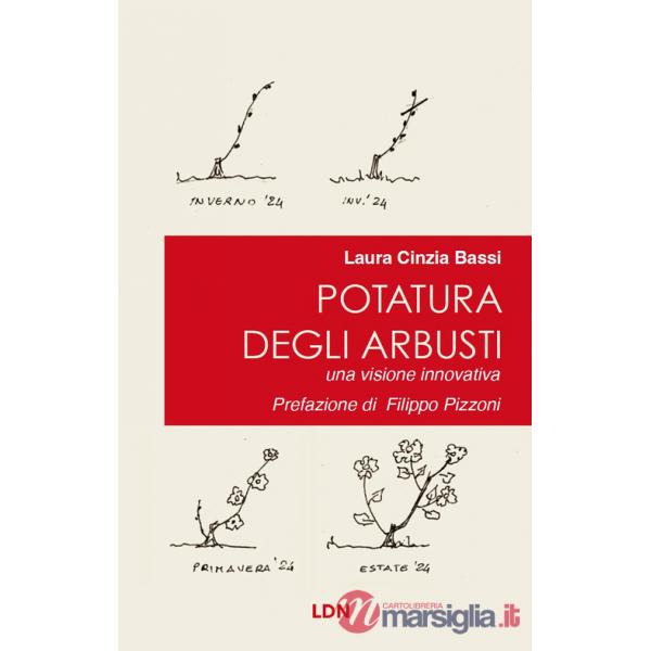 Potatura degli arbusti. Una visione innovativa