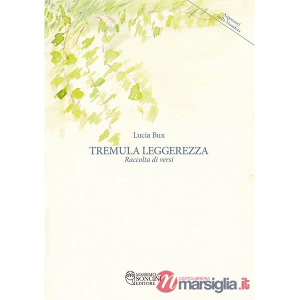 Tremula leggerezza. Raccolta di versi