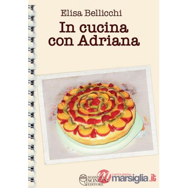 In cucina con Adriana