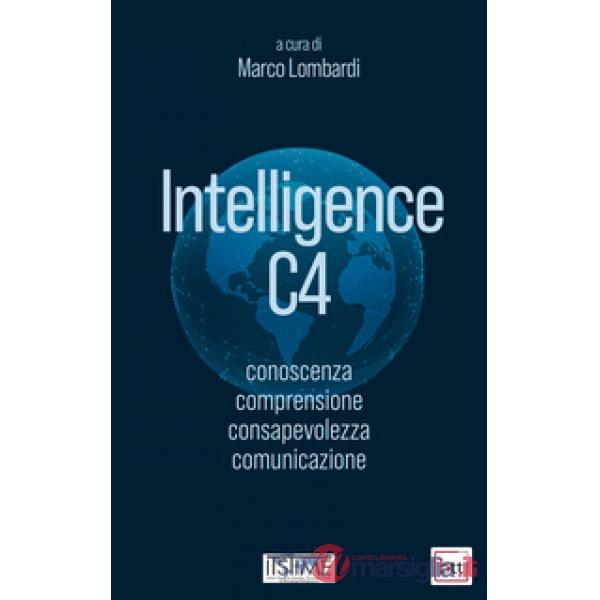Intelligence C4. Conoscenza, comprensione, consapevolezza, comunicazione