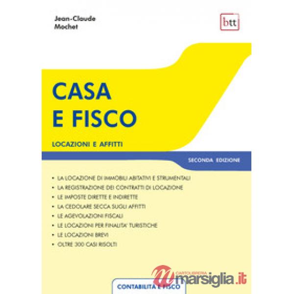 Casa e fisco. Locazioni e affitti