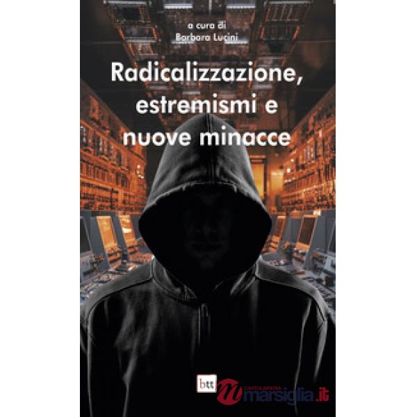Radicalizzazione, estremismi e nuove minacce