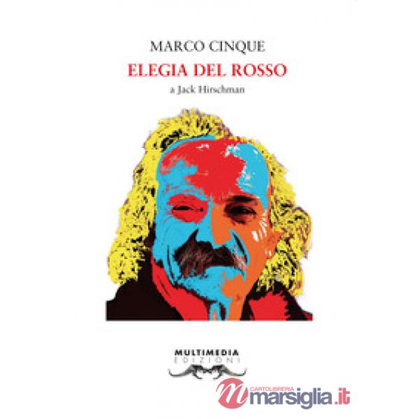 Elegia del rosso. A Jack Hirschman