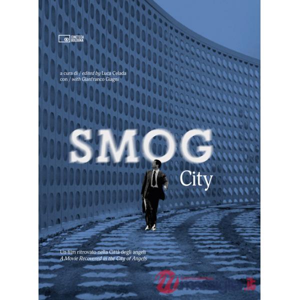 Smog city. Un film ritrovato nella Città degli angeli. Ediz. italiana e inglese