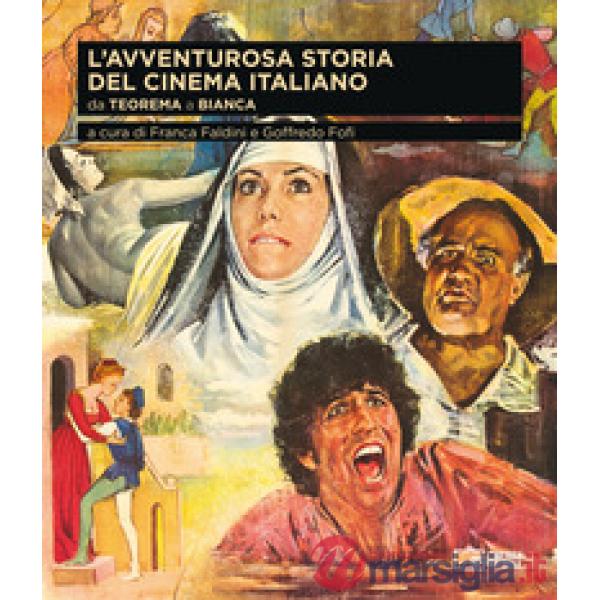 Avventurosa storia del cinema italiano (L'). Vol. 4: Da «Teorema» a «Bianca»