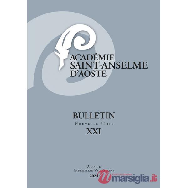 Bulletin Academie Saint-Anselme d'Aoste. Vol. 21