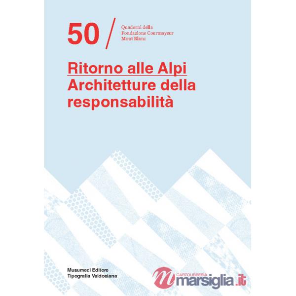 Ritorno alle Alpi. Architetture della responsabilità