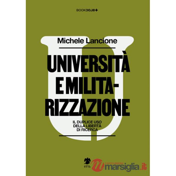 Università e militarizzazione. Il duplice uso della libertà di ricerca