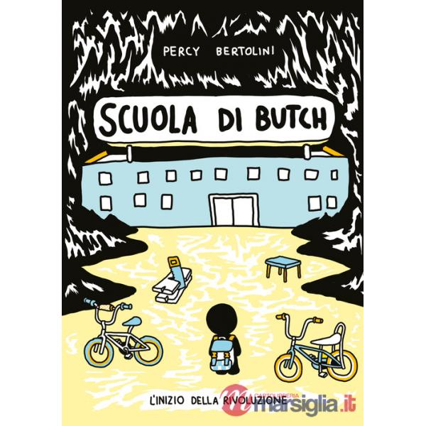 Scuola di Butch. L'inizio della rivoluzione