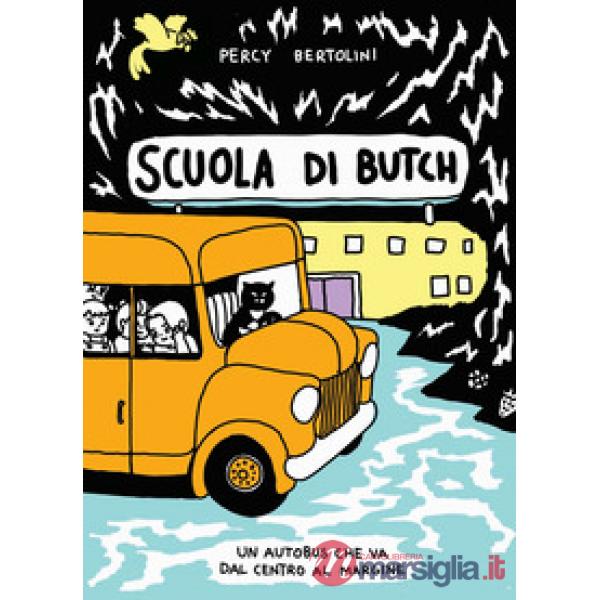 Scuola di Butch. Un autobus che va dal centro al margine