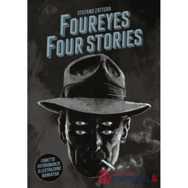 Foureyes four stories. Ediz. italiana