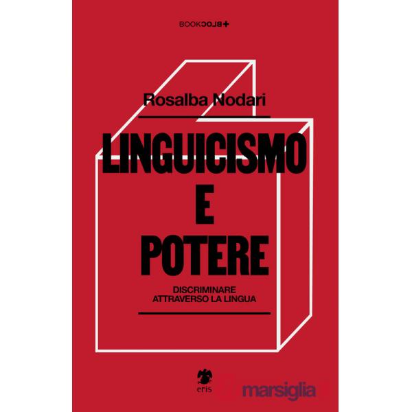 Linguicismo e potere. Discriminare attraverso la lingua