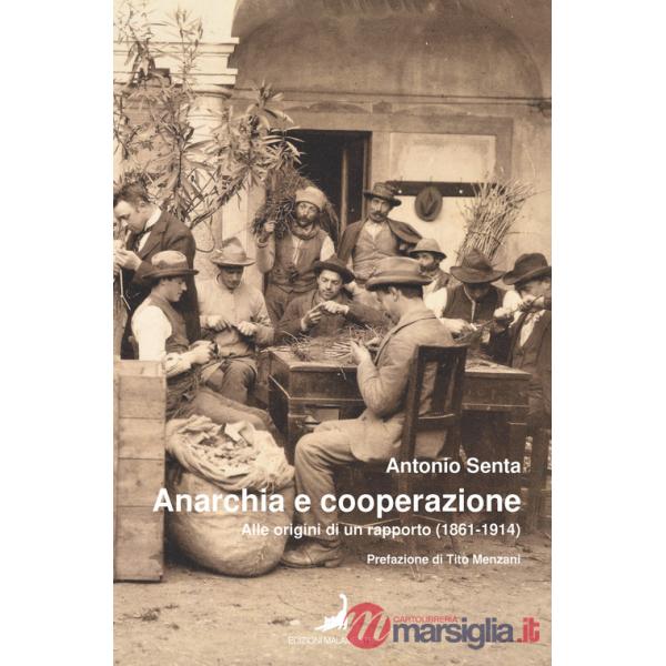 Anarchia e cooperazione. Alle origini di un rapporto (1861-1914)
