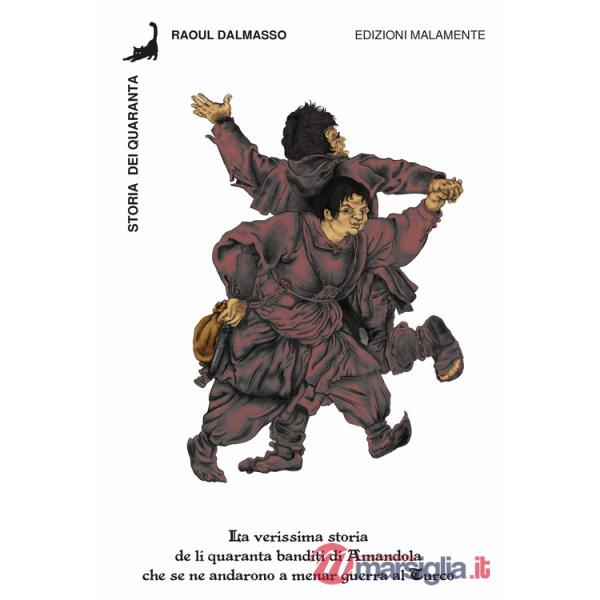 Storia dei Quaranta. La verissima storia de li quaranta banditi di Amandola che se ne andarono a menar guerra al Turco