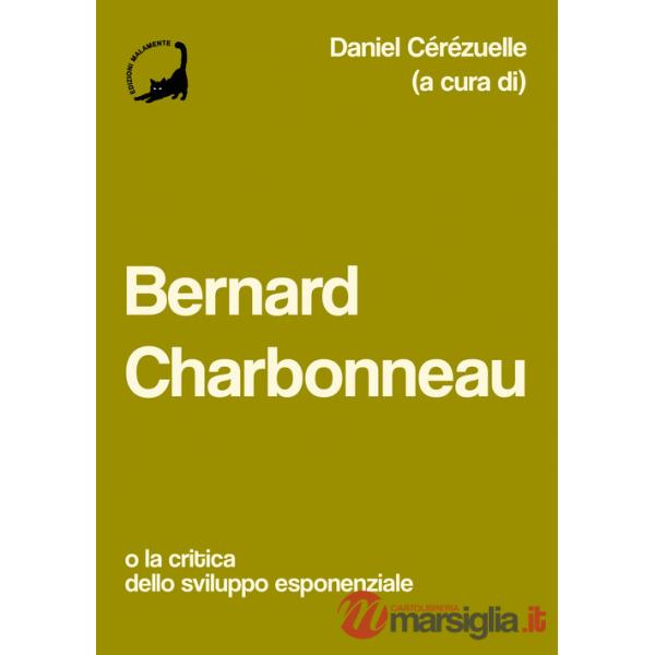 Bernard Charbonneau. O la critica dello sviluppo esponenziale