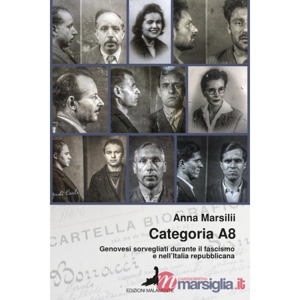 Categoria A8. Genovesi sorvegliati durante il fascismo e nell'Italia repubblicana