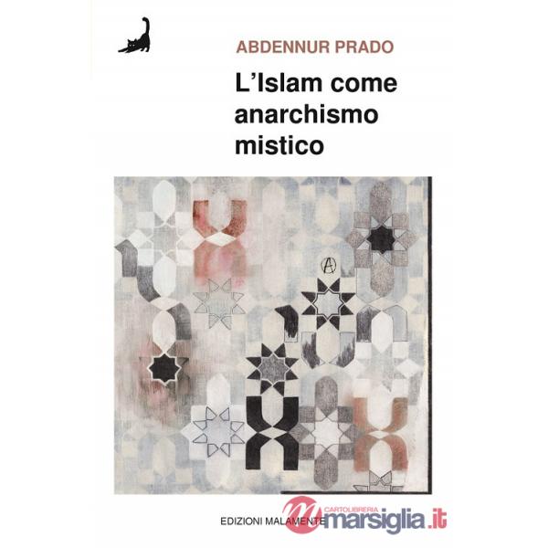 Islam come anarchismo mistico (L')