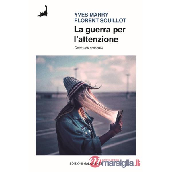 Guerra per l'attenzione. Come non perderla (La)