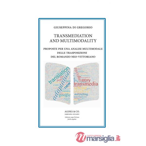 Transmediation and multimodality. Proposte per una analisi multimodale delle trasposizioni del romanzo neo-vittoriano