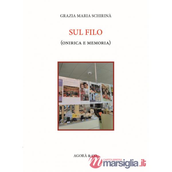 Sul filo (onirica e memoria)