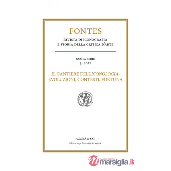 Fontes (2022). Vol. 3: Il cantiere dell'iconologia: evoluzioni, contesti, fortuna